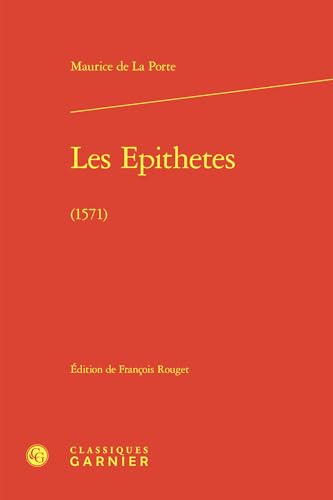 Les Epithetes: (1571) von Classiques Garnier