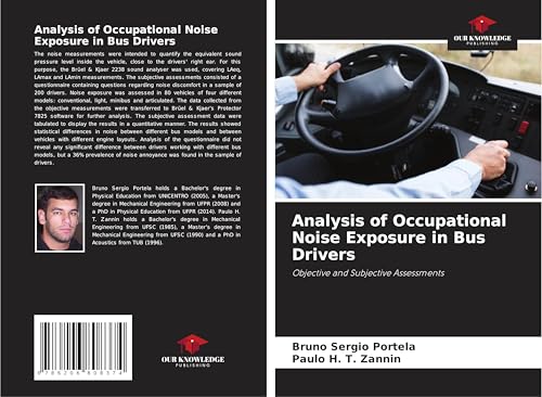 Analysis of Occupational Noise Exposure in Bus Drivers: Objective and Subjective Assessments von Our Knowledge Publishing