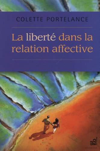 La Liberté dans la relation affective