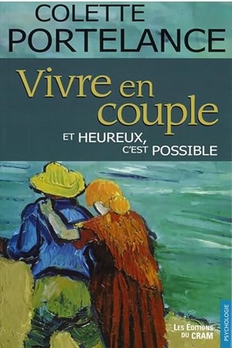Vivre en couple... et heureux. c'est possible