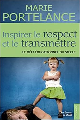 Inspirer le respect et le transmettre: Le défi éducationnel du siècle von DU CRAM