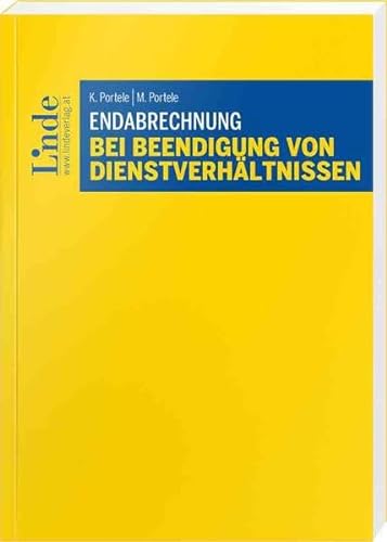 Endabrechnung bei Beendigung von Dienstverhältnissen von Linde Verlag Ges.m.b.H.