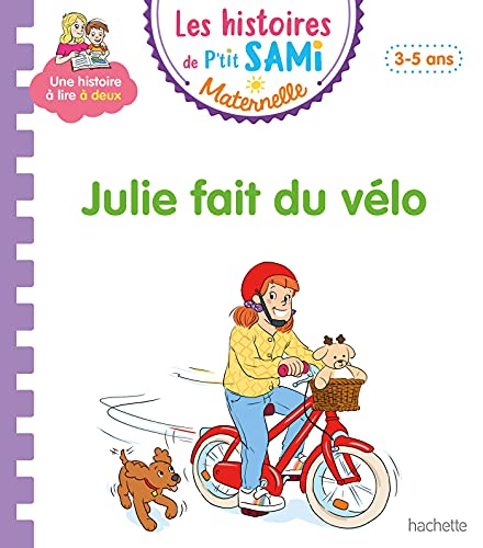 Les histoires de P'tit Sami Maternelle (3-5 ans) : Julie fait du vélo von HACHETTE EDUC