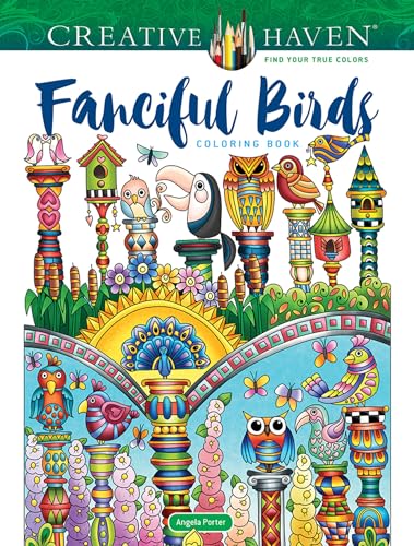 Creative Haven Fanciful Birds Coloring Book (Creative Haven Coloring Books) von Dover Publications