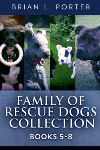 Family Of Rescue Dogs Collection - Books 5-8 Family Of Rescue Dogs Collection - Books 5-8 von Independently published