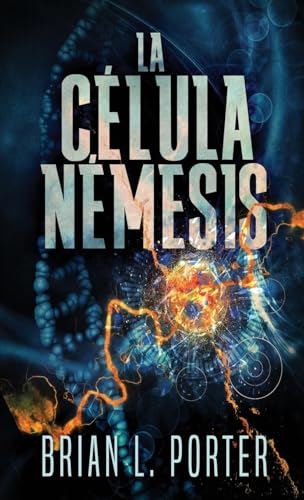 La Célula Némesis La Célula Némesis von Next Chapter