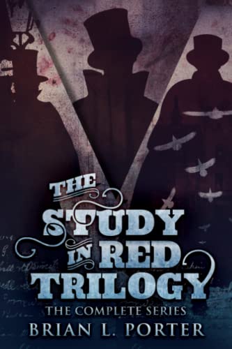 The Study In Red Trilogy: The Complete Series von Independently published