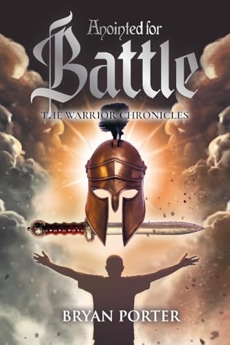 Anointed For Battle: The Warrior Chronicles von ARPress