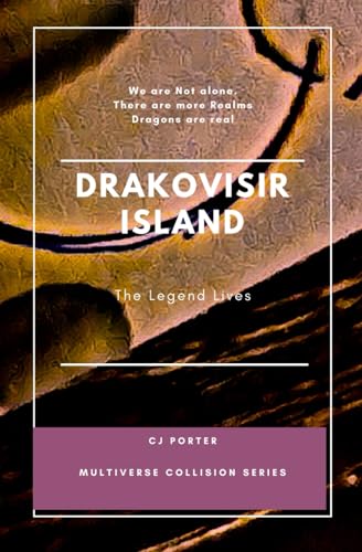The Drakovisir Island: The Legend Lives (Multiverse Collision Series, Band 3) von Independent Publishing
