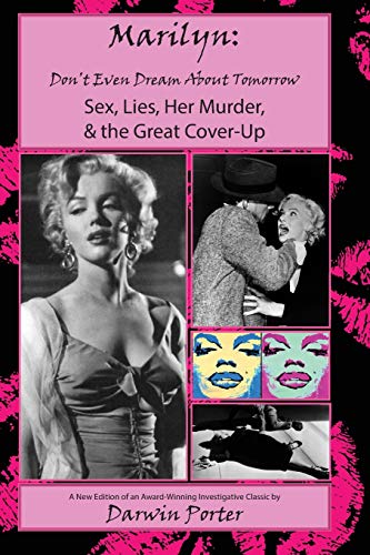 MARILYN, Don't Even Dream About Tomorrow: Sex, Lies, Her Murder, and the Great Cover-Up von UNKNO