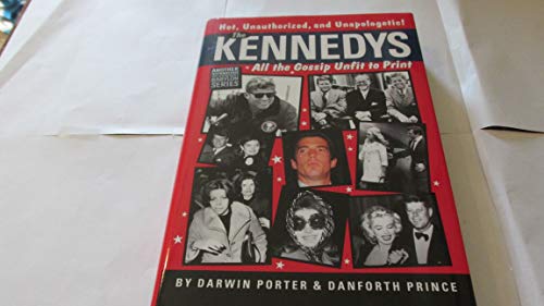 The Kennedys: All the Gossip Unfit to Print: A Myth-Shattering Expose of a Family Consumed by Its Own Passions (Babylon, Band 3)
