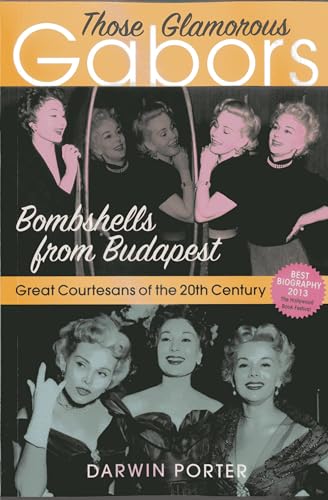 Those Glamorous Gabors: Bombshells from Budapest