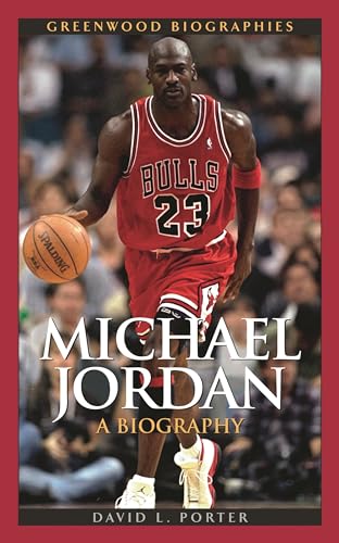 Michael Jordan: A Biography (Greenwood Biographies)