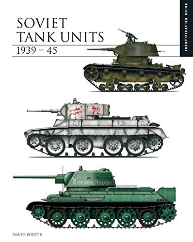 Soviet Tank Units 1939-45: Identification Guide (Essential Identification Guide)
