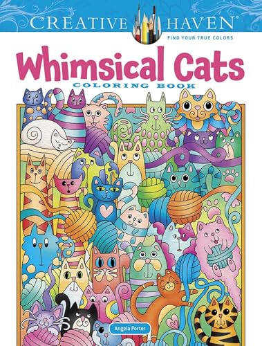 Creative Haven Whimsical Cats Coloring Book (Creative Haven Coloring Books)