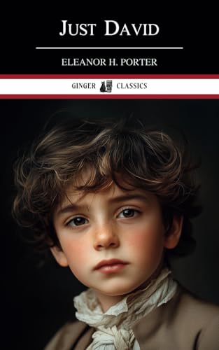 Just David: A Classic Family Novel Just David: A Classic Family Novel von Independently published