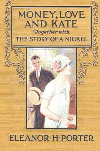 Money, Love and Kate: Together With the Story of a Nickel Money, Love and Kate: Together With the Story of a Nickel von Independently published