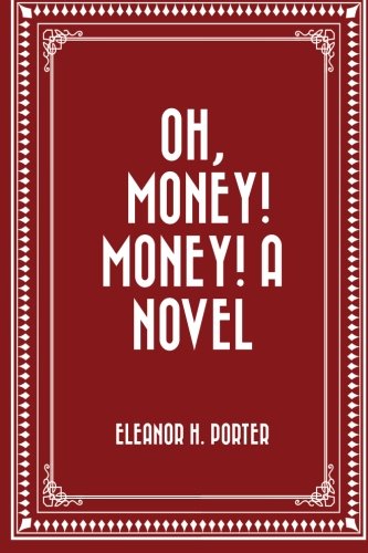 Oh, Money! Money! A Novel Oh, Money! Money! A Novel