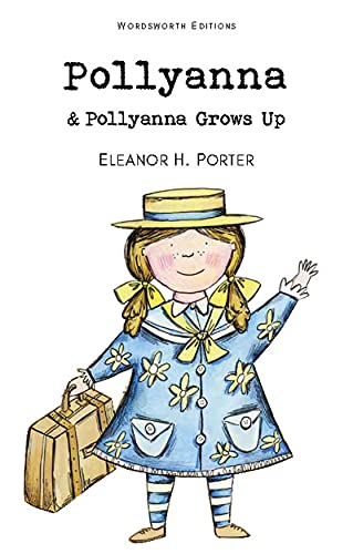 Pollyanna & Pollyanna Grows Up Pollyanna & Pollyanna Grows Up