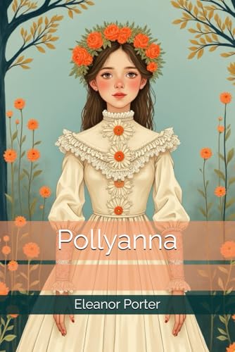 Pollyanna Pollyanna von Independently published