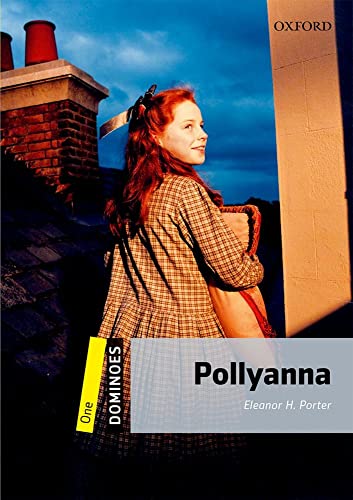 Pollyanna: Level 1: 400-Word Vocabularypollyanna (Dominos: Level 1) von Oxford University Press