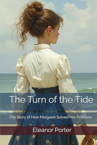 The Turn of the Tide: The Story of How Margaret Solved Her Problem The Turn of the Tide: The Story of How Margaret Solved Her Problem von Independently published