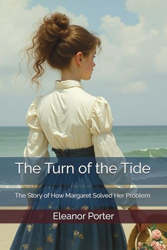 The Turn of the Tide: The Story of How Margaret Solved Her Problem The Turn of the Tide: The Story of How Margaret Solved Her Problem von Independently published