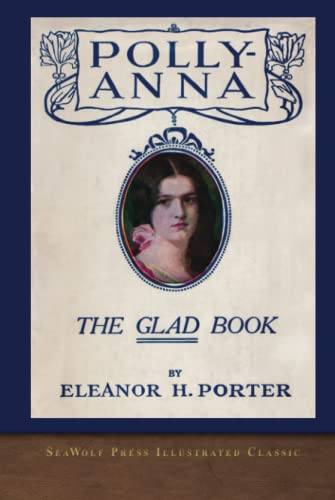 Pollyanna: SeaWolf Press Illustrated Classic von SeaWolf Press