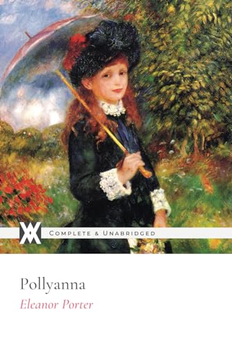 Pollyanna: With 7 Original Illustrations von New West Press