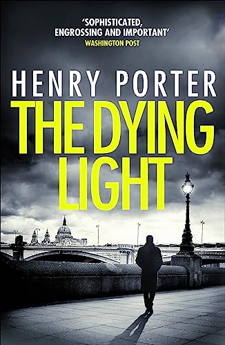 The Dying Light: Terrifyingly plausible surveillance thriller from an espionage master von Quercus
