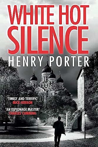 White Hot Silence: Gripping spy thriller from an espionage master (Paul Samson Spy Thriller)