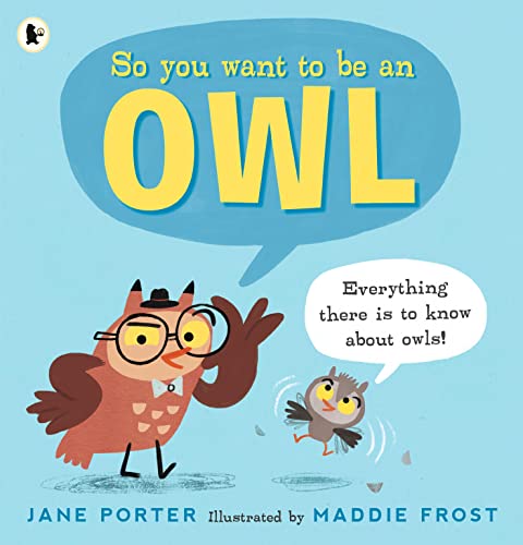 So You Want to Be an Owl von WALKER BOOKS