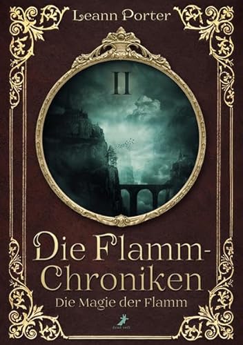 Die Magie der Flamm: Die Flamm-Chroniken Band 2 von DEAD SOFT Verlag