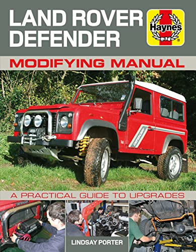 Land Rover Defender Modifying Manual: A practical guide to upgrades von J H Haynes & Co Ltd