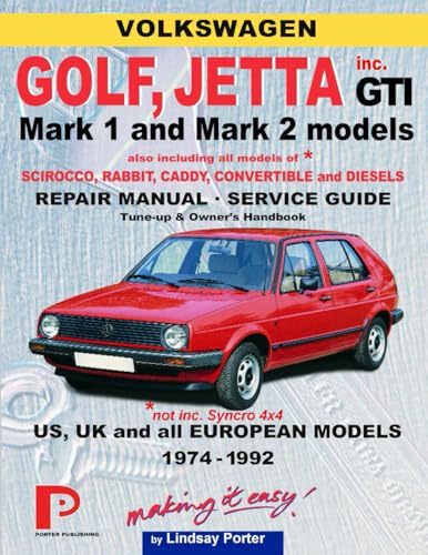 VW GOLF, JETTA, RABBIT, CADDY, SCIROCCO 1974-92 Workshop and Owner's Manual, Service/Tune-up Guide: inc. GTI, Convertible, Diesel (not 4x4 transmission) von Porter Publishing
