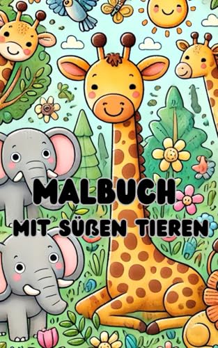 Ausmalbuch mit Tieren für Kinder: Süße Tiere zum ausmalen mit Namen, Große einfache Ausmalbilder für Kleinkinder, Ideales Geschenk für Jungs und Mädchen, von Independently published