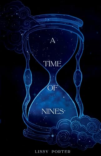 A Time of Nines: Featuring a hero you'll come to love. Or hate. (It'll be a little steamy, too) von M J Publishing