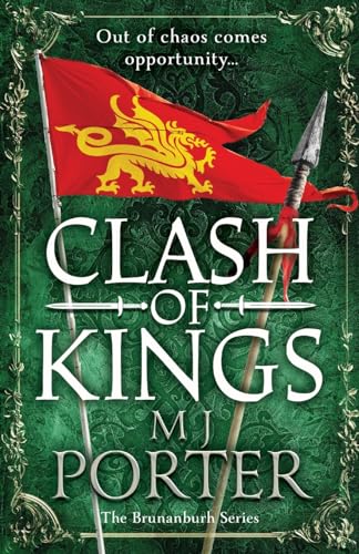 Clash of Kings: An action-packed unputdownable Dark Ages adventure from M J Porter for 2024 (The Brunanburh Series, 3) von Boldwood Books