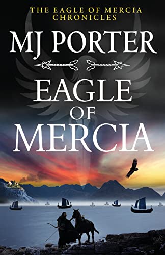 Eagle of Mercia: An action-packed historical adventure from MJ Porter (The Eagle of Mercia Chronicles, 4) von Boldwood Books