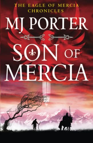 Son of Mercia: An action-packed historical series from MJ Porter (The Eagle of Mercia Chronicles)