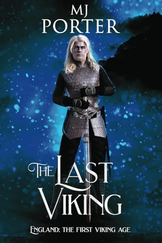 The Last Viking: England: The First Viking Age (The kingdom of Mercia: The Ninth Century, Band 8) von MJ Publishing