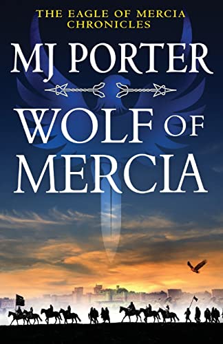 Wolf of Mercia: The action-packed historical thriller from MJ Porter (Eagle Of Mercia, Band 2) von Boldwood Books