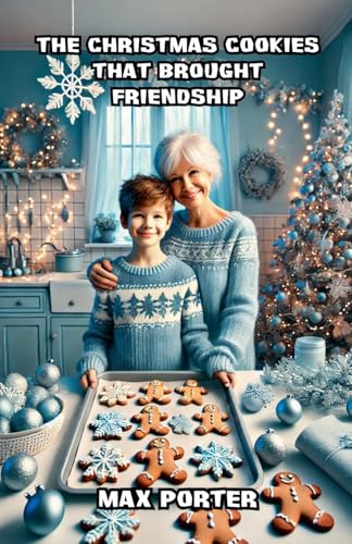 The Christmas Cookies That Brought Friendship von Bright Horizons Books