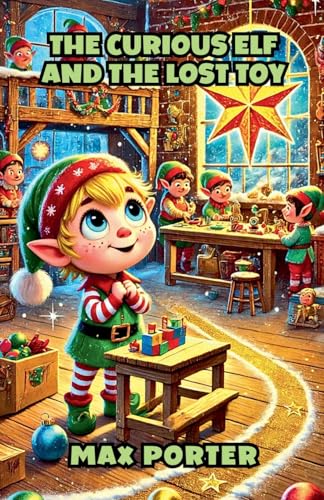 The Curious Elf And The Lost Toy (Virtue) von Rocket Publishing