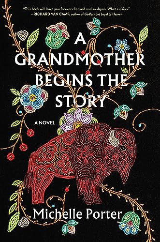 A Grandmother Begins the Story: A Novel von Algonquin Books