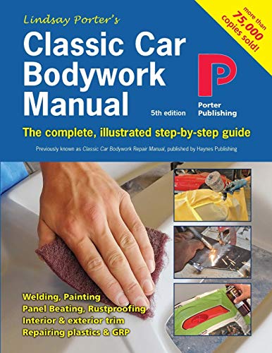 Classic Car Bodywork Manual: The complete, illustrated step-by-step guide von Porter Publishing Ltd