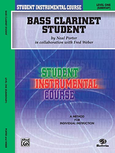 Bass Clarinet Student, Level One: Level One Elementary (Student Instrumental Course) von Alfred Music