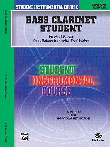 Bass Clarinet Student, Level One: Level One Elementary (Student Instrumental Course)
