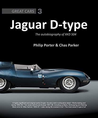 Jaguar D-Type: The Autobiography of XKD-504 (Great Cars, 3, Band 3)