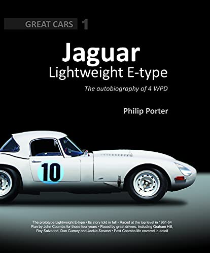 Jaguar Lightweight E-Type: The Autobiography of 4 WPD (Great Cars, 1, Band 1)